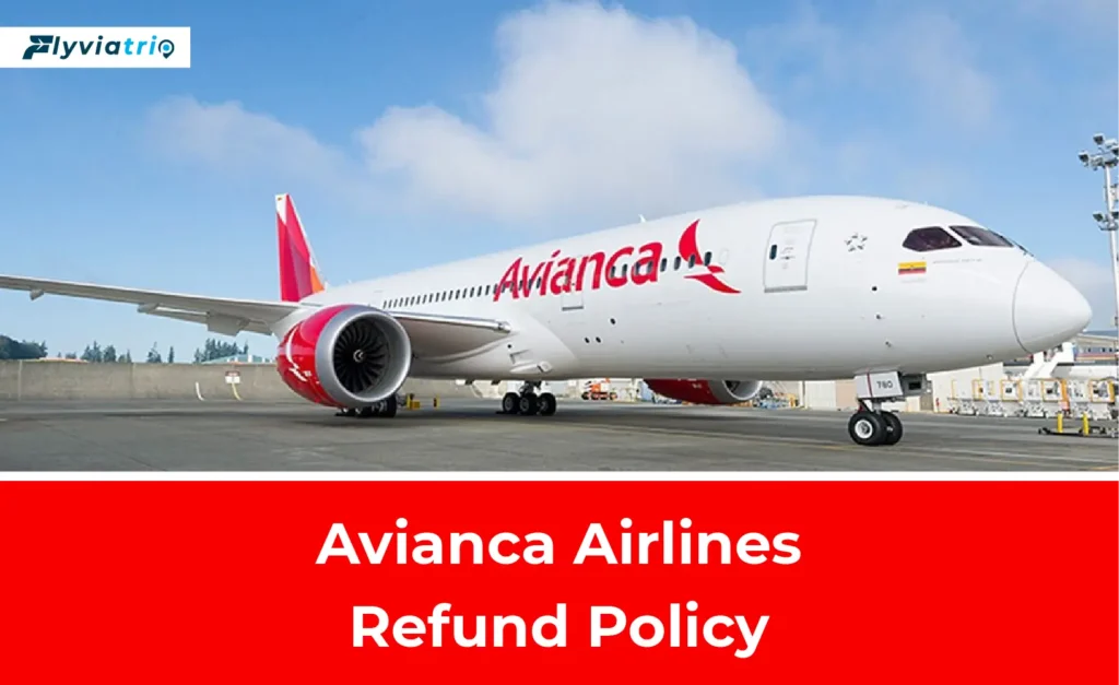 Avianca Airlines Refund Policy​