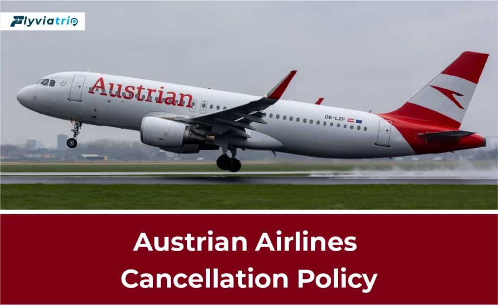 Austrian Airlines Cancellation Policy