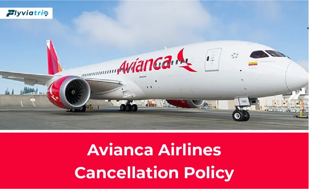 Avianca Airlines Cancellation Policy