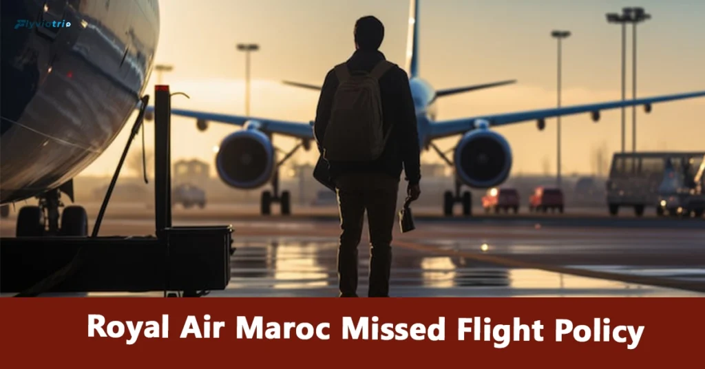Royal Air Maroc Missed Flight