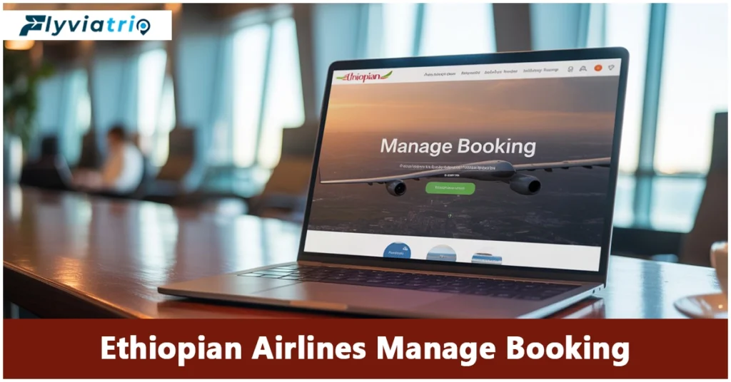 Ethiopian Airlines Manage Booking