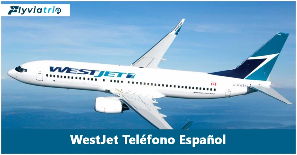 WestJet Telefono Espanol