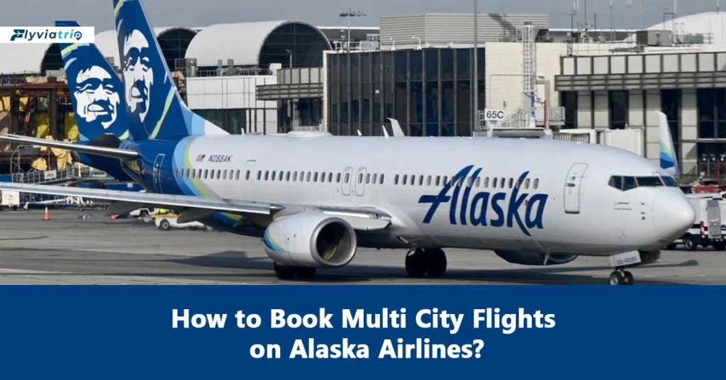 Alaska Airlines Multi City Flights