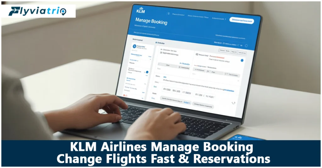 KLM Airlines Manage Booking: My Trip & Update Your Flight