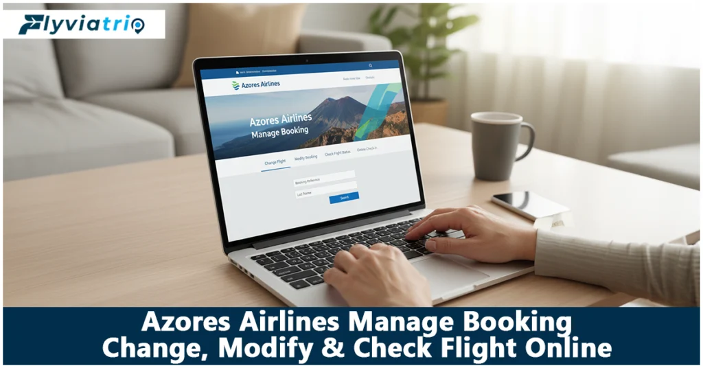 Azores Airlines Manage Booking | Easy Online Steps 2025