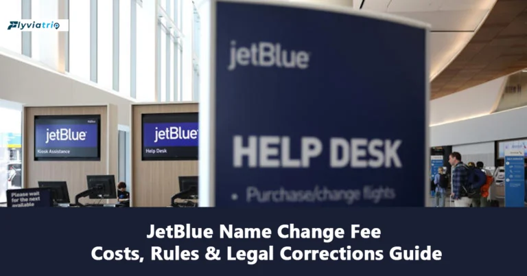 JetBlue Name Change Fee – Complete Guide to Corrections & Charges