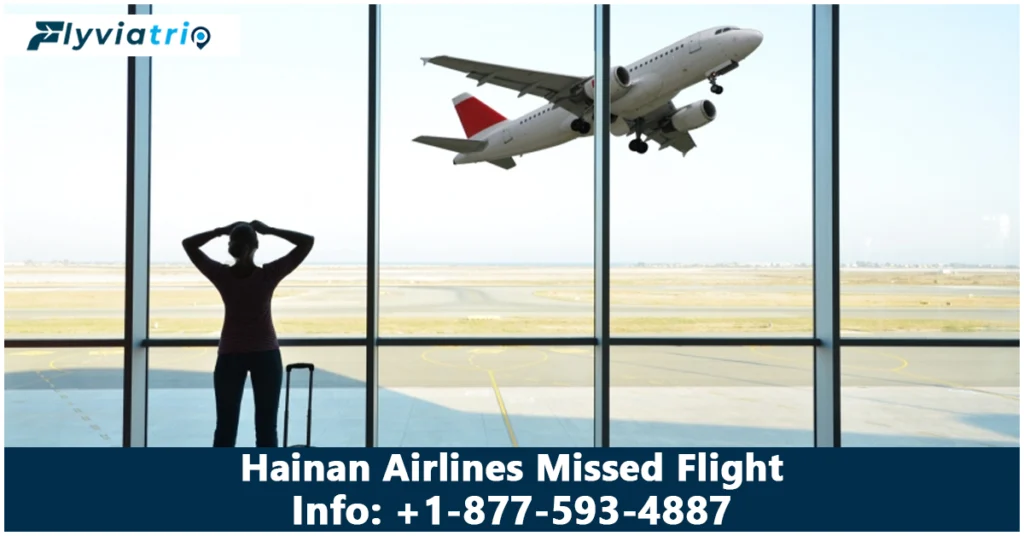 Hainan Airlines Missed Flight