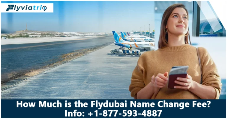 What is Flydubai Name Change Fee? 2026 Rules