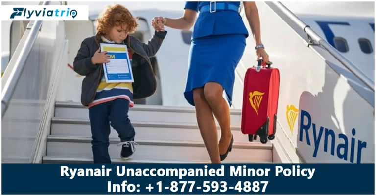 Ryanair Unaccompanied Minor – Policy, Age & Requirements