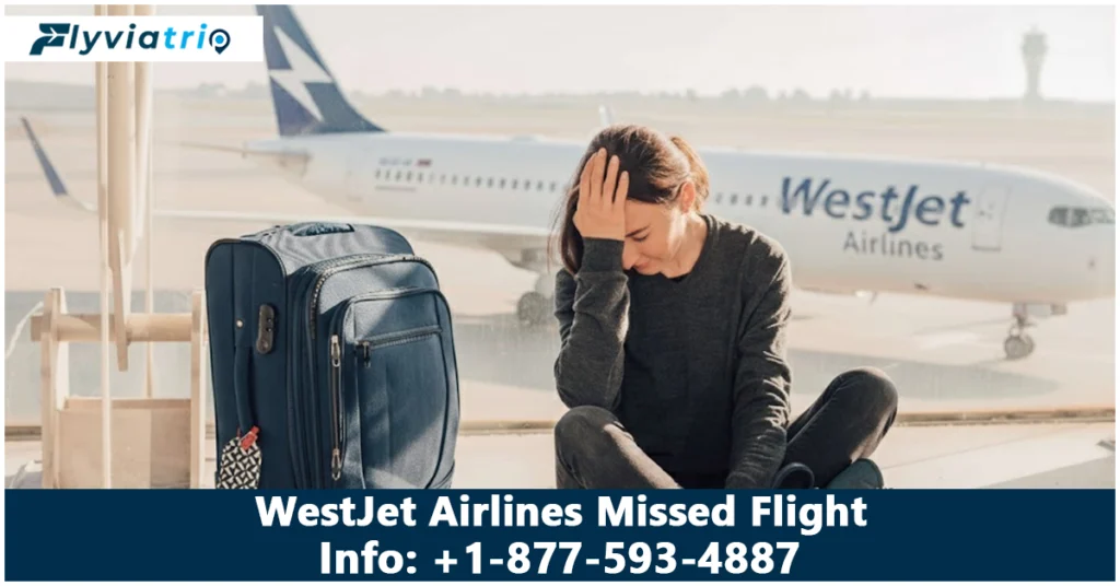 WestJet Airlines Missed Flight
